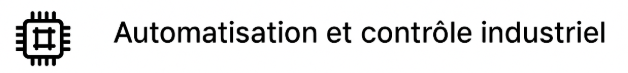 Automatisation et contrôle industriel