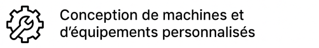 Conception de machines et d'équipements personnalisés