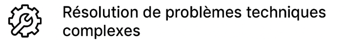 Résolution de problèmes techniques complexes